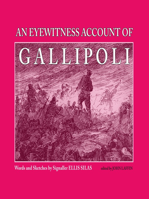 Title details for An Eyewitness Account of Gallipoli by Ellis Silas - Available